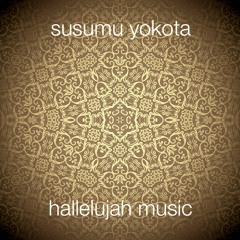 Susumu Yokota - Hallelujah Music (Dave1 Remix)