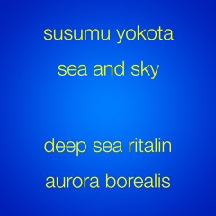 Susumu Yokota - Deep Sea Ritalin (Dave1 Remix)