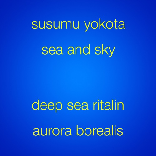 Susumu Yokota - Deep Sea Ritalin (Dave1 Remix)