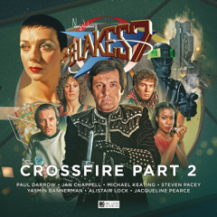 Blake's 7 - Crossfire Part 2 (trailer)