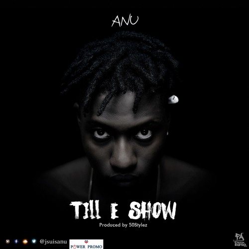 Anu_Till e Show (Prod. 50Stylez)
