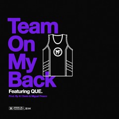 Team On My Back ft. QUE. (prod. by A1 Devin & Miguel Fresco)
