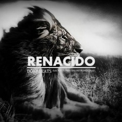 RENACIDO  /BASE DE RAP/ USO LIBRE  //DÕJÕ BEATS//