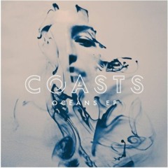 Coasts - Oceans (Kastle Remix).mp3