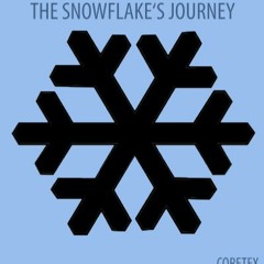 The Snowflake's Journey