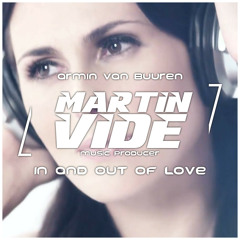 Armin Van Buuren - In And Out Of Love (Martin Vide Bootleg)
