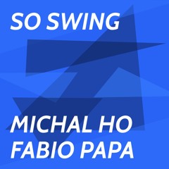 Michal Ho, Fabio Papa - So swing (Ander's sleepless slumber remix)
