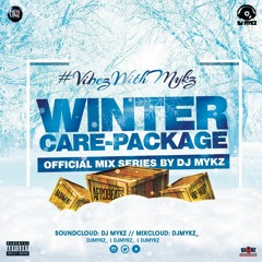 17/18 Winter Care Package #VybzWithMykz - Bashment Mix By @DJMykz_