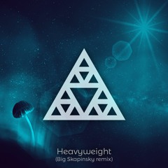 Infected Mushroom - Heavyweight (Big Skapinsky Remix)