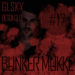GLSKY - Beton3.0 @ Lichtbogen334 [01:55:27 -  RAW Shit]  - BɄNKER MɄKKE #17