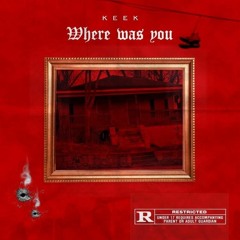 Where Was You