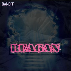Bandit  - Reagan