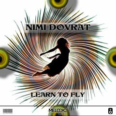 Nimi Dovrat - Learn To Fly (Original Mix)(OUT NOW)