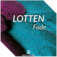 LOTTEN - Fade (Original By  Adventure Club)[FREE DL]