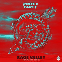 Knife Party - Rage Valley (Crystalize Remix)