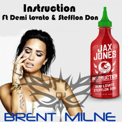 Jax Jones - Instruction Ft. Demi Lovato (Nacho Chapado Vs Bingo Players - DJ Brent Milne Mash)