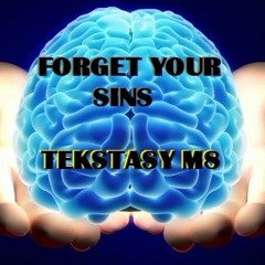Tekstasy M8 - Forget Your Sins (Original Track)