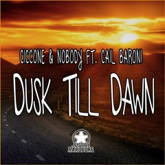 Ciccone & Nobody Ft Cail Baroni - Dusk Till Dawn ★FREE DOWNLOAD★