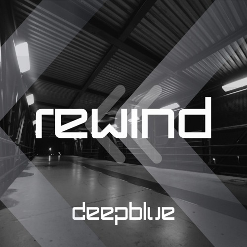 DEEPBLUE - REWIND (Original Mix)