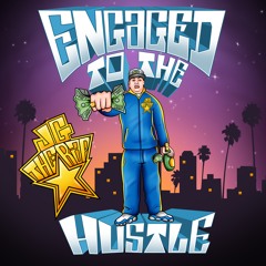 Engaged To The Hustle