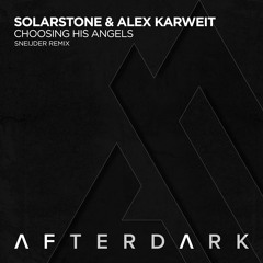 Solarstone & Alex Karweit - Choosing His Angels (Sneijder Remix)