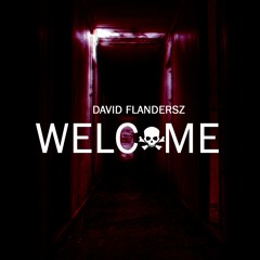 David Flandersz - Welcome (Original Mix)
