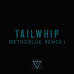 Men i Trust - Tailwhip (RetroBlue Remix)