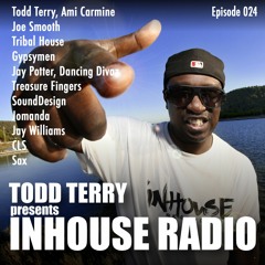 Todd Terry - InHouse Radio 024