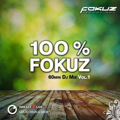 100% Fokuz 001 feat. Dreazz - January 2018