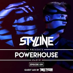 Styline - Power House Radio #19 (Tom Tyger Guestmix)