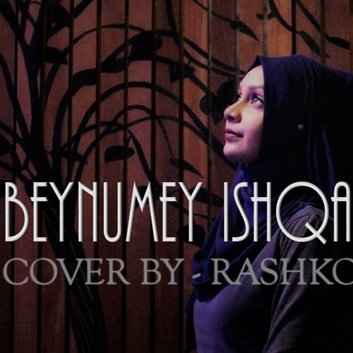 Beynumey Ishqa (Cover) by Rashko