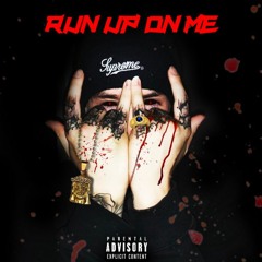 RunUpOnMe (Prod.kxr)