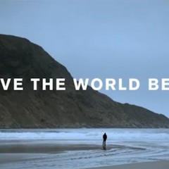 Leave The World Behind You