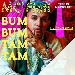 Bum Bum Tam Tam (DI3GARD Remix)