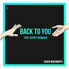 Back To You (feat. Jeffrey Brundage)