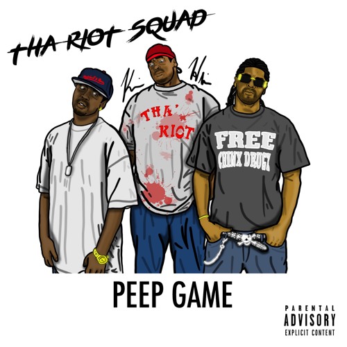 Tha Riot Squad - Peep Game