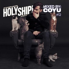 Holy Ship! 2018 Official Mixtape Series #13: Coyu