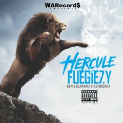 Fuegiezy - Hercule (feat. Ben E Blanko & Kiko Medina)