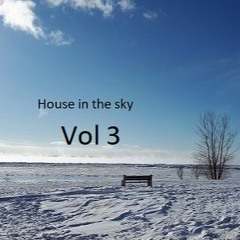 House In The Sky Vol 3