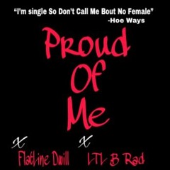 FlatLine Dwill ft LTL B Rad - Proud Of Me (Prod. by Ice Starr)