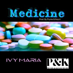 Medicine (Prod. By Pryme&Keyzz)