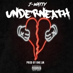 Underneath (Prod. By RNE LM)