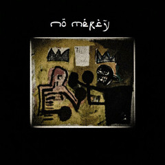No Mercy (prod. by Hash Brown)