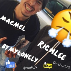 MacMel-ByMyLonely ft. RichLee