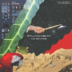 Pajamashn - No Snare