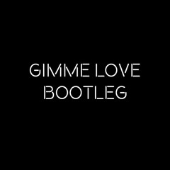 Gimme Love (Noisecontrollers) [Levi Trap Bootleg]