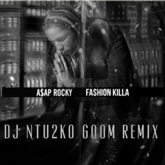 Fashion Killer (DJ Ntu2ko Gqom Remix)
