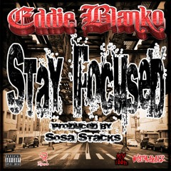 Stay Focused [Prod.By Sosa Stacks]