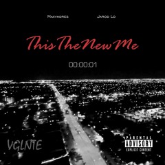 ThisTheNewMe (Feat. MAXVNDRES & JAROD LO)