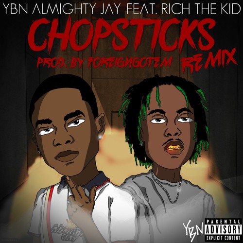 jay! - chopsticks remix (feat. Rich The Kid)